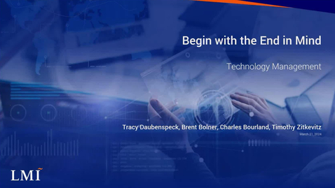 Thumbnail for Begin With The End In Mind—Technology Management