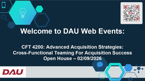 Thumbnail for CFT 4200 Advanced Acquisition Strategies Cross-Functional Teaming For Acquisition Success Open House 02/09/2026