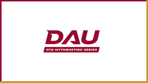 Thumbnail for Other Transaction Mythbusting Video Series - Ep. 09: OT authorities can only use RDT&amp;E appropriations