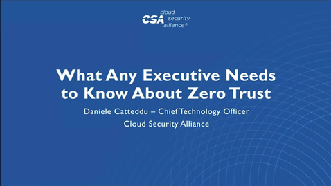 Thumbnail for entry Daniele Catteddu - What Any Executive Needs to Know About Zero Trust-Day 02 - Session 01