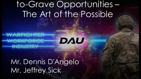 Thumbnail for entry 2024 Day 2 Session 11 - Realizing Air Force Cradle-to-Grave Opportunities – The Art of the Possible