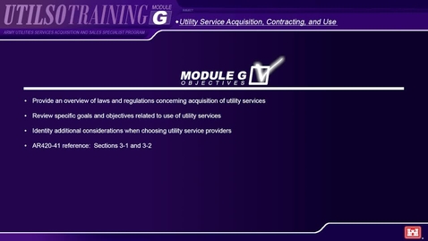 Thumbnail for entry Module G Army Utilities Services Acquisition and Sales Specialist (UtilSO) Program - Utility Services Acquisition, Contracting, and Use