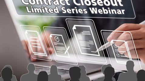 Thumbnail for entry Part 4 of 6  - When Contract Administration is Performed by the Contracting Activity - Contract Closeout