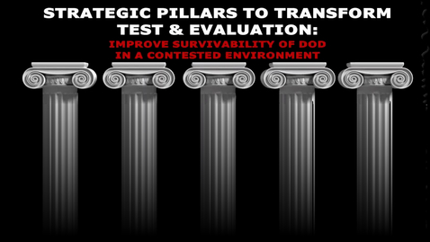 Thumbnail for entry Strategic Pillars to Transform Test and Evaluation: Improve Survivability of DOD in a Contested Environment - 20230823_180923