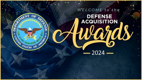 Thumbnail for 2024 Defense Acquisition Awards Ceremony