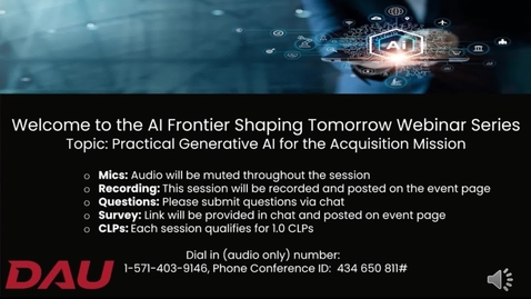 Thumbnail for AI Frontier Shaping Tomorrow Practical Generative AI for the Acquisition Mission