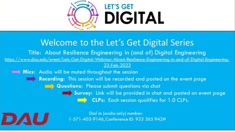 Thumbnail for Let’s Get Digital Webinar:  About Resilience Engineering in (and of) Digital Engineering