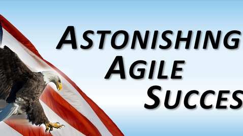 Thumbnail for entry Astonishing, Agile, Success! - Reflections on VC-25B (Air Force One) Best Practices