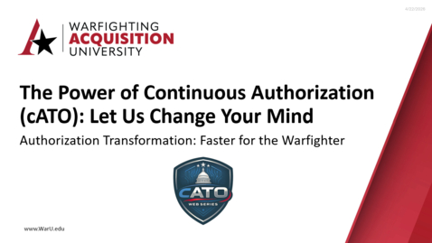 Thumbnail for The Power of Continuous Authorization (cATO): Let Us Change Your Mind