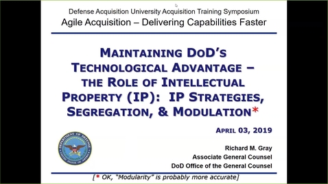 Thumbnail for entry Maintaining DoD's Technological Advantage:  The Role of Intellectual Property (IP): IP Strategies, Segregation, &amp; Modulation