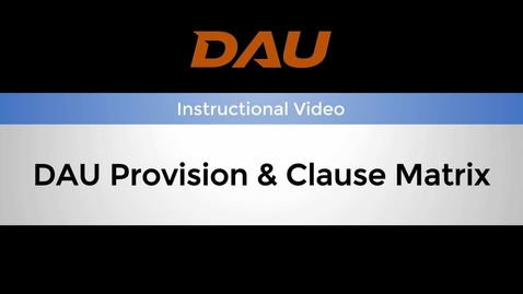 Thumbnail for entry DAU Provision and Clause Matrix How-to Video