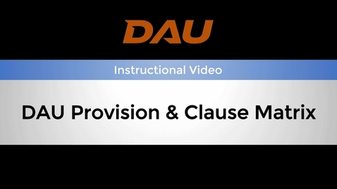 Thumbnail for DAU Provision and Clause Matrix How-to Video