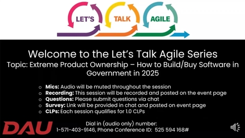 Thumbnail for Let’s Talk Agile: Extreme Product Ownership - How to Build/Buy Software in Government in 2025