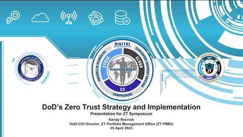 Thumbnail for entry Randy Resnick - DoD’s Zero Trust Strategy and Implementation - Day 02 - Session 06