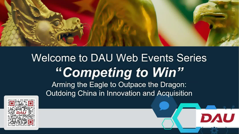 Thumbnail for Competing to Win: Arming the Eagle to Outpace the Dragon: Outdoing China in Innovation and Acquisition