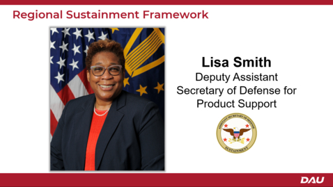 Thumbnail for Day 1 Session 1: Welcome and Keynote: Regional Sustainment Framework or Contested Logistics by Ms. Lisa P. Smith, DASD (Product Support)
