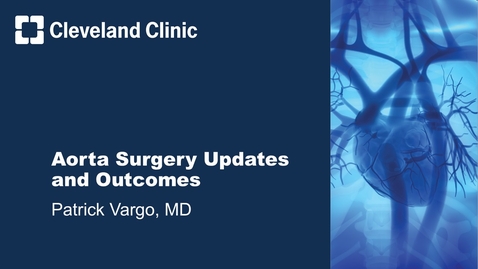 Thumbnail for Aorta Surgery Updates and Outcomes