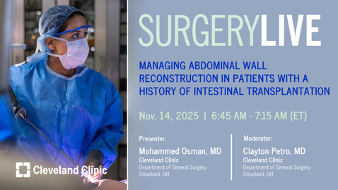 Thumbnail for Surgery Live - Nov. 14, 2025