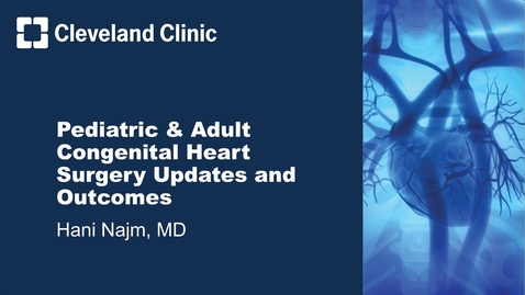 Thumbnail for Pediatric and Adult Congenital Heart Surgery Updates and Outcomes