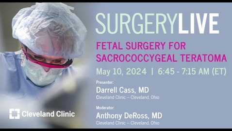 Thumbnail for Surgery Live - May 10, 2024