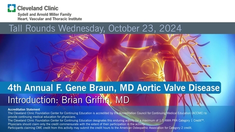 Thumbnail for 4th Annual F. Gene Braun, MD Tall Rounds®: Aortic Valve Disease 
