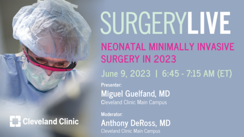 Thumbnail for Surgery Live - June 9, 2023