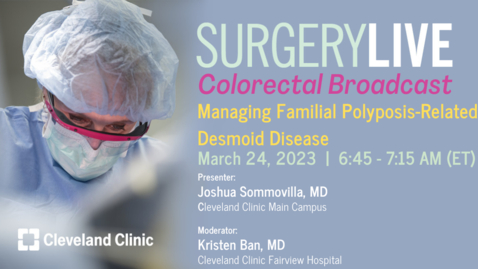 Thumbnail for Surgery Live - March 24, 2023