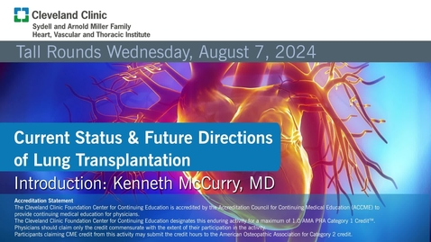 Thumbnail for Current Status &amp; Future Directions of Lung Transplantation