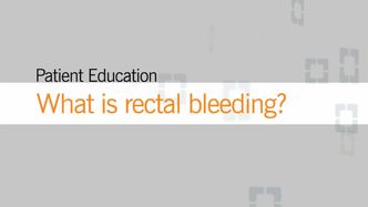 Rectal Bleeding: Causes, Colors, Tests & When To Call The Doctor
