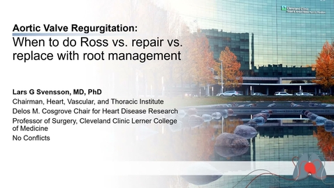 Thumbnail for Aortic Valve Surgery: When to Perform Ross Procedure, Repair or Replace with Root Management