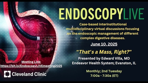 Thumbnail for EndoscopyLIVE - June 10, 2025