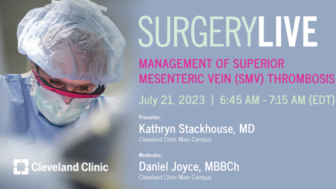 Thumbnail for Surgery Live - July 21, 2023