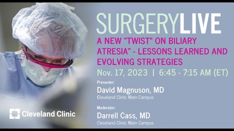 Thumbnail for Surgery Live - November 17, 2023