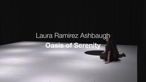 Thumbnail for DAS Choreography 2025 : Laura Ramirez Ashbaugh - Oasis of Serenity