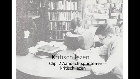 Thumbnail for Kritisch lezen 2: Handvatten kritisch lezen