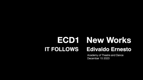 Thumbnail for Decembervoorstelling 2023 Expanded Contemporary Dance (ECD)  New Works: IT FOLLOWS