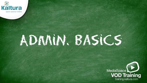 Thumbnail for MediaSpace Admin Basics | Kaltura Tutorial