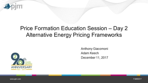 Thumbnail for entry Price Formation Education Session: Day 2 - Alternative Energy Pricing Frameworks