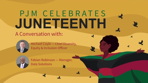 Thumbnail for PJM Commemorates Juneteenth