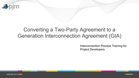 Thumbnail for Interconnection Process: Requests to convert to 3-party GIA