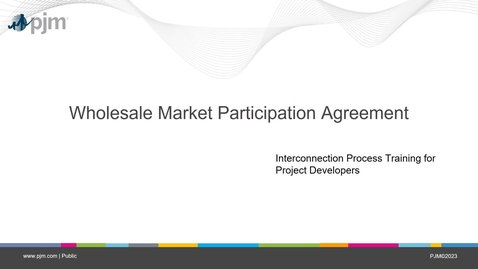 Thumbnail for Interconnection Process: Wholesale Market Participation Agreement (WMPA)