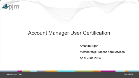 Thumbnail for Tech Change Forum Special Session - Account Manager User Certification Overview