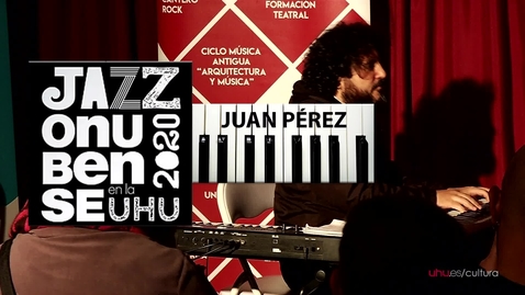 Miniatura para la entrada Jazz onubense en la UHU. Concierto: Juan Pérez