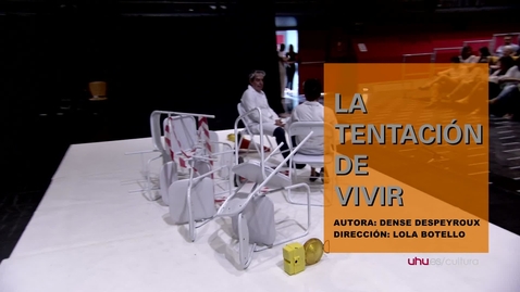 Miniatura para la entrada Aula de Teatro: La tentación de vivir 2019