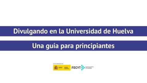 Miniatura para Divulgando en la Universidad de Huelva - Victor Amador Luna