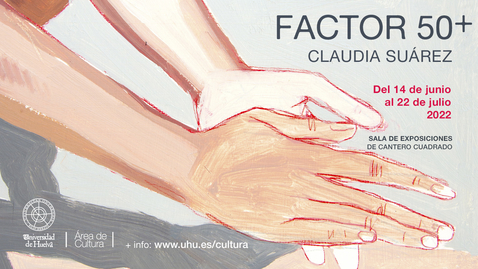 Miniatura para la entrada Exposición Claudia Suárez: &quot;FACTOR 50+&quot;