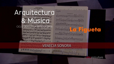 Miniatura para la entrada Música Antigua: La Figueta  “Venecia Sonora”