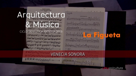 Miniatura para Música Antigua: La Figueta  “Venecia Sonora”