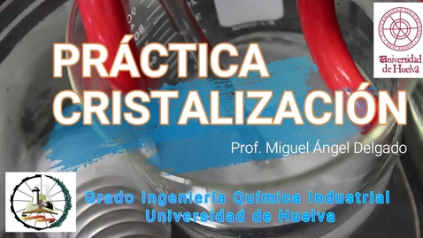 Miniatura para VIDEOTUTORIAL CRISTALIZACIÓN