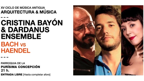 Miniatura para la entrada Resumen Concierto Cristina Bayón y Dardanus Ensemble: &quot;Bach vs Haendel&quot;